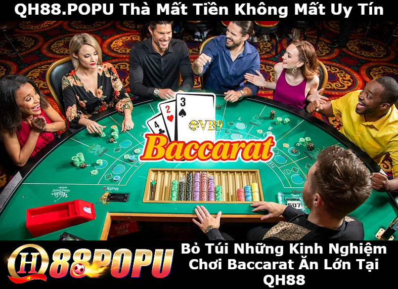 bo-tui-nhung-kinh-nghiem-khi-choi-baccarat-an-lon-tai-qh88