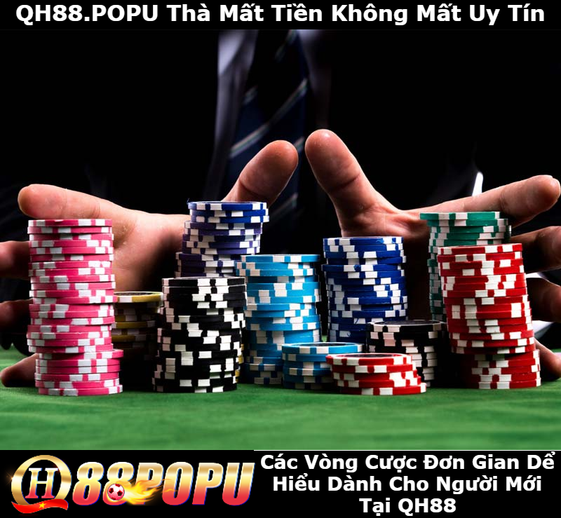 cac-vong-cuoc-don-gian-de-hieu-danh-cho-nguoi-moi-tai-qh88