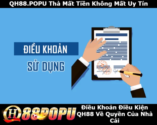 dieu-khoan-dieu-kien-qh88-ve-quyen-cua-nha-cai