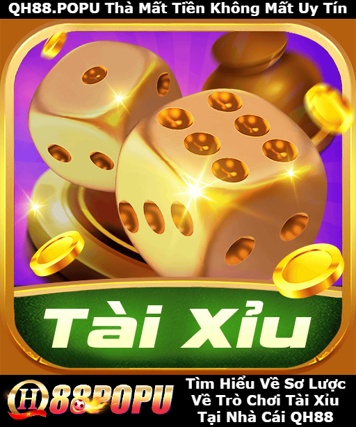 tim-hieu-so-luoc-tro-choi-tai-xiu-qh88