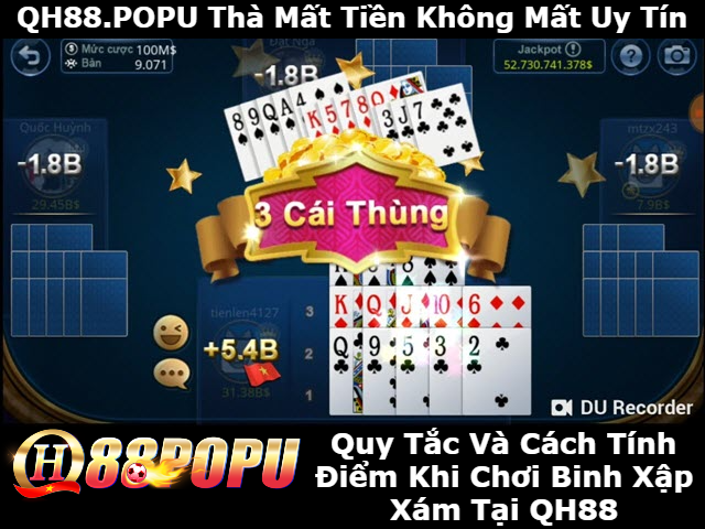 cac-quy-tac-cach-tinh-diem-khi-choi-binh-xap-xam-qh88