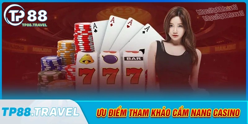 Tại sao cần phải có cẩm nang casino khi chơi